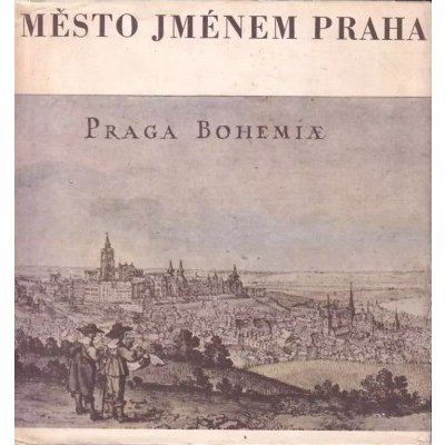 Město jménem Praha – Sleviste.cz