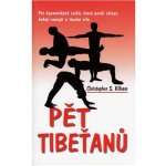 Kilham Christopher S. - Pět Tibeťanů - Pět dynamických cviků, které posílí zdraví, dodají energii a životní sílu – Hledejceny.cz