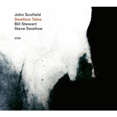 Swallow Tales John Scofield, Bill Stewart & Steve Swallow CD – Hledejceny.cz