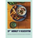 30 minut v kuchyni - Chutně, snadno a bez námahy aneb více než 80 receptů, se kterými si v kuchyni odpočinete - autorů kolektiv – Hledejceny.cz