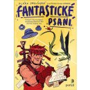 Fantastické psaní - Pracovní listy pro podporu čtenářské gramotnosti dětí staršího školního věk - Klára Smolíková