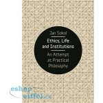 Ethics, Life and Institutions Jan Sokol – Hledejceny.cz