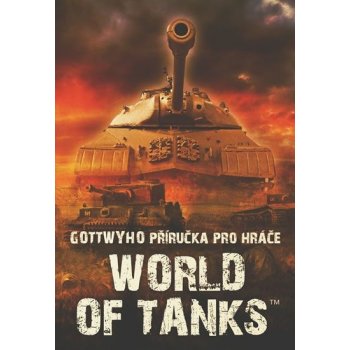 Gottwyho příručka pro hráče World of Tanks