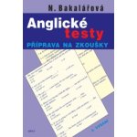 Anglické testy - příprava na zkoušky, N.Bakalářová – Hledejceny.cz