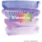 Poznávám se | Elena Brower – Hledejceny.cz