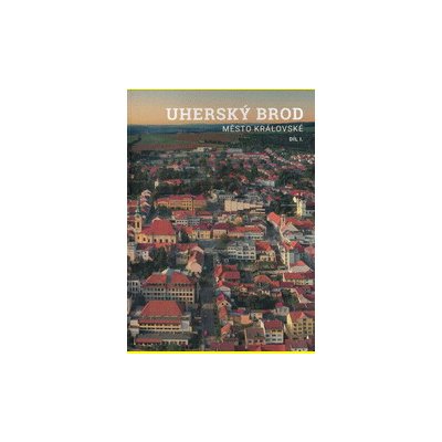 Uherský Brod : město královské 2 svazky – Sleviste.cz