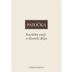 Kacířské eseje o filosofii dějin - Jan Patočka – Hledejceny.cz