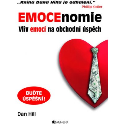 EMOCEnomie Vliv emocí na obchodní úspěch Dan Hill