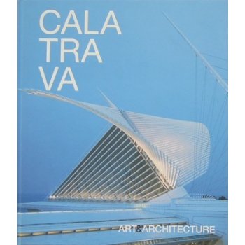Calatrava / Art & Architecture | Cristina Carrillo de Albornoz ed.