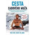 Cesta ľadového muža - Wim Hof, Koen de Jong – Hledejceny.cz