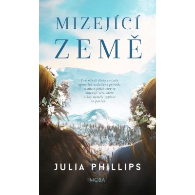 Mizející země - Julia Phillips