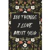 Kniha 100 Things I LOVE About YOU