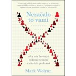 Nezačalo to vami - Mark Wolynn – Zbozi.Blesk.cz