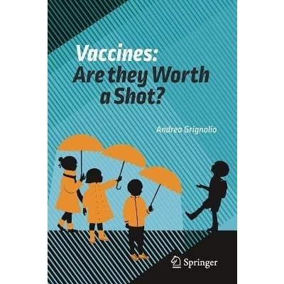 Vaccines: Are They Worth a Shot? Grignolio AndreaPaperback