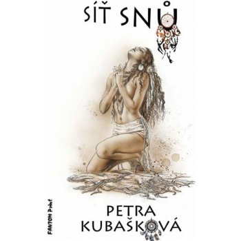 S íť snů - Petra Kubašková