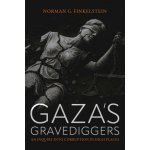 Gaza's Gravediggers - Norman Finkelstein – Hledejceny.cz