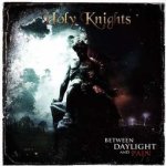 Holy Knights - Between Daylight And Pain CD – Zbozi.Blesk.cz