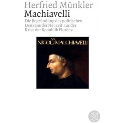 Machiavelli - Münkler, Herfried