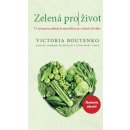 Zelená pro život - O významu zelených smoothies pro zdraví člověka - Boutenko Victoria