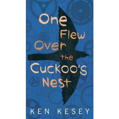 One flew over the cuckoo`s nest – Kesey, Ken