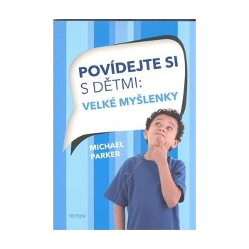 Povídejte si s dětmi - Velké myšlenky