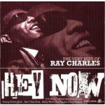 Ray Charles - Hey Now The Very Best Of Ray Charles CD – Hledejceny.cz
