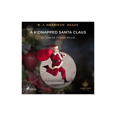 B. J. Harrison Reads A Kidnapped Santa Claus (EN) – Hledejceny.cz