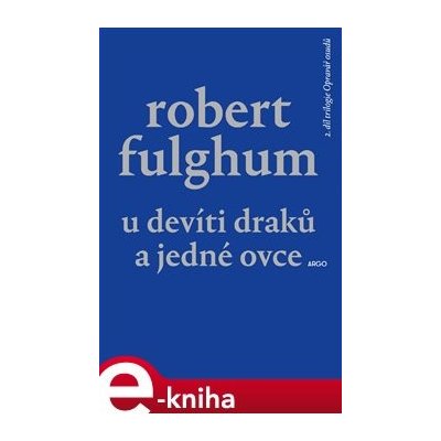 U Devíti draků a jedné ovce. Opravář osudů 2 - Robert Fulghum – Zbozi.Blesk.cz