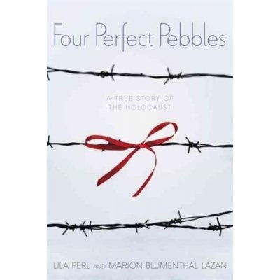 Four Perfect Pebbles: A True Story of the Holocaust Perl LilaPaperback