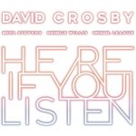 David Crosby - Here If You Listen CD – Hledejceny.cz