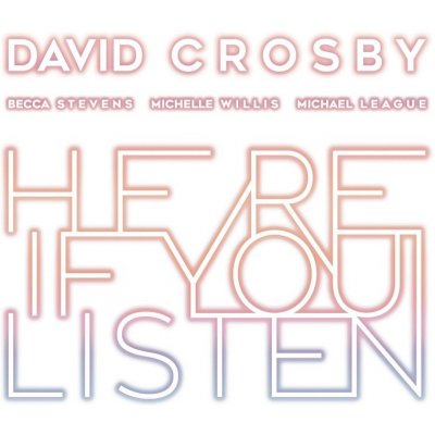 David Crosby - Here If You Listen CD – Hledejceny.cz