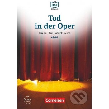 Borbein V. Lohéac, Wieders M, C. - Die DaF-Bibliothek A2/B1 Tod in der Oper, Neid und Enttäuschung, Lektüre