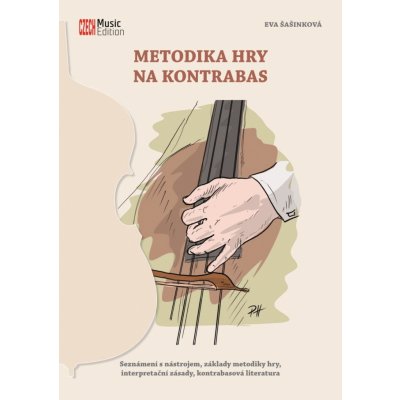 Metodika hry na kontrabas - Seznámení s nástrojem, základy metodiky hry, interpretační zásady, kontrabasová literatura – Zboží Mobilmania