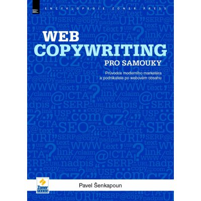 Webcopywriting pro samouky - Pavel Šenkapoun – Hledejceny.cz