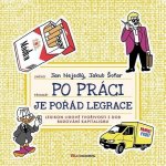 Po práci je pořád legrace | Jan Nejedlý, Jakub Šofar – Hledejceny.cz