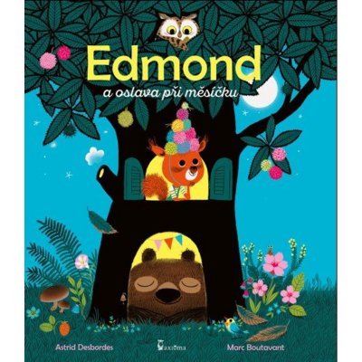 Edmond a oslava při měsíčku - Astrid Desbordes – Zboží Mobilmania
