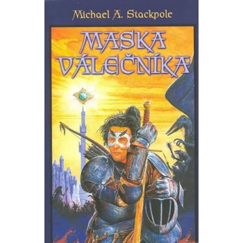 Stackpole Michael A. - Maska válečníka