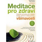 Meditace pro zdraví - Burch Vidyamala, Penman Danny – Hledejceny.cz