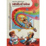 NEDĚLNÍ RÁNA pět písniček pro dětský sbor solo a klavír – Hledejceny.cz