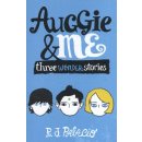 Auggie & Me: Three Wonder Stories