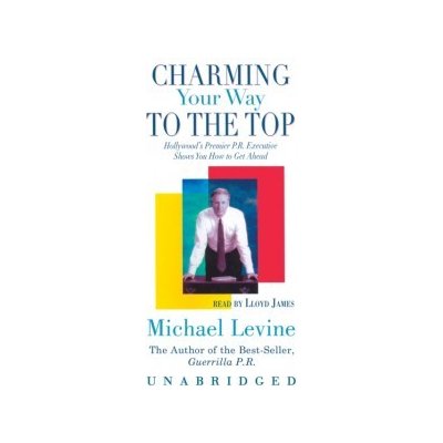 Charming Your Way to the Top - Levine Michael, James Lloyd – Zbozi.Blesk.cz