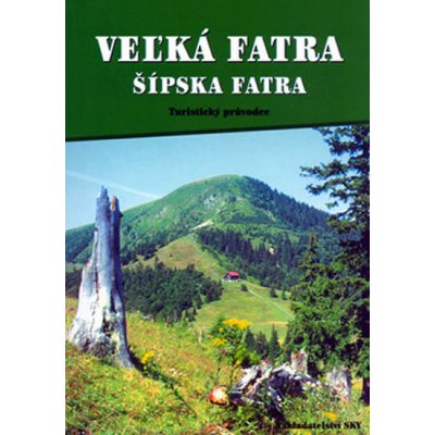 Veľká Fatra Šípska Fatra – Hledejceny.cz