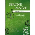 Špatné peníze - Juraj Karpiš – Sleviste.cz