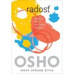 Radosť - šťastie, ktoré vychádza zvnútra Osho SK – Hledejceny.cz