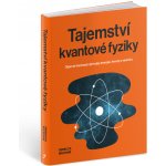 Tajemství kvantové fyziky – Zbozi.Blesk.cz