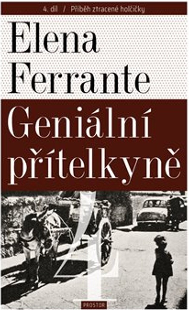 Geniální přítelkyně 4 - Příběh ztracené holčičky. Díl čtvrtý - Elena Ferrante