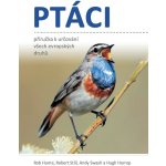 Ptáci - Příručka k určování všech evropských druhů – Zboží Mobilmania