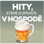 Kompilace - Hity, které si zpíváte v hospodě, cd, 2018 – Hledejceny.cz