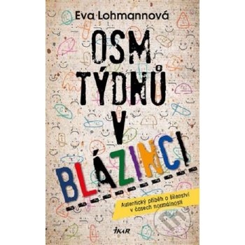 Osm týdnů v blázinci