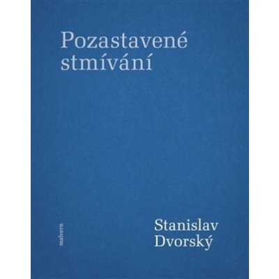 Pozastavené stmívání - Stanislav Dvorský